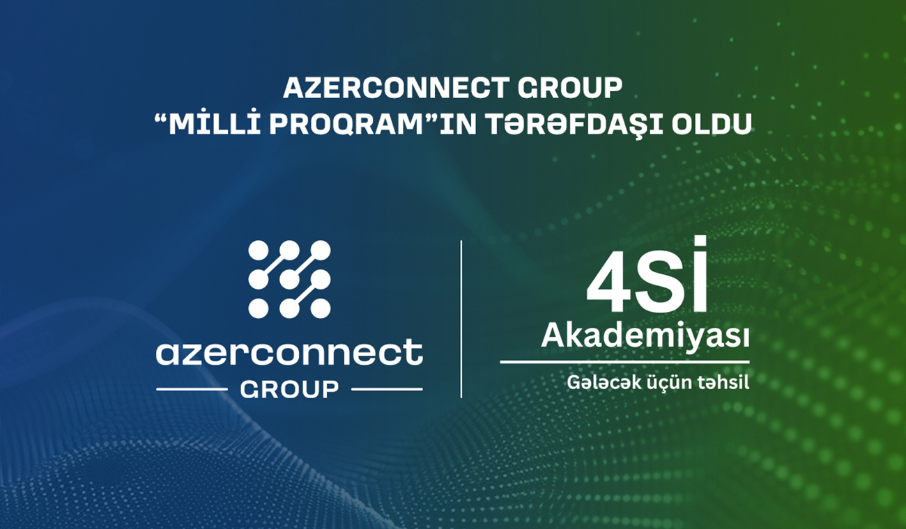 Azerconnect Group becomes a partner of ‘4SI Academy – National Program’