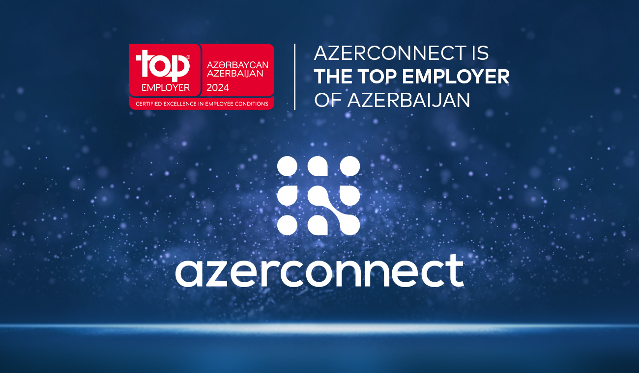 Azerconnect has been chosen as the top employer in Azerbaijan
