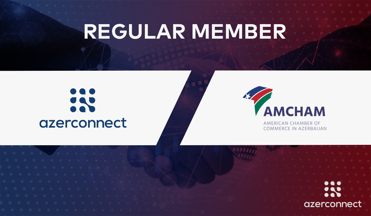 Azerconnect joins American Chamber of Commerce in Azerbaijan